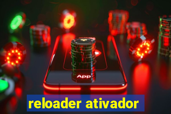 reloader ativador